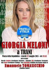 AGGIORNATO. Trani 2015, a sostegno di Tomasicchio arrivano Meloni in piazza e Poli al comitato