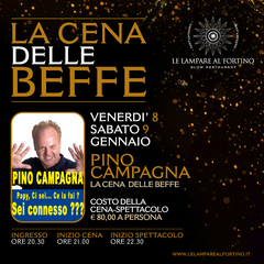 «Cena delle beffe»: Pino Campagna a Le lampare al fortino l'8 e il 9 gennaio
