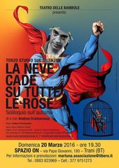 Oggi allo Spazio on di Trani «La neve cade su tutte le rose», soliloquio sull'autismo