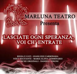 Oggi, allo Spazio On di Trani, si replica «Lasciate ogni speranza, voi ch'entrate»