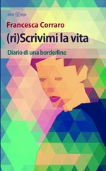 Si presenta a Roma «(ri)Scrivimi la vita», il secondo romanzo dell'autrice di Trani Francesca Corraro