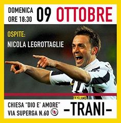 Oggi, alla Chiesa evangelica di Trani, torna ospite Nicola Legrottaglie