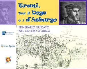 Trani tra il Doge e i D'Asburgo: appuntamento al castello oggi