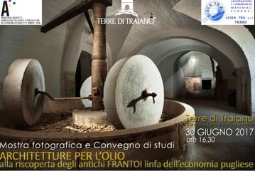 Frantoi di Puglia, oggi un convegno a cura dell'Ordine degli architetti di Barletta-Andria-Trani