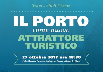 Il porto di Trani ed il suo sviluppo:  oggi incontro al Polo museale