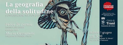 «Conoscere per cambiare»: oggi, a Trani, «Conversazione sul Don Chisciotte»